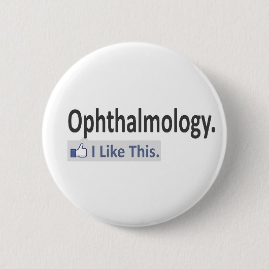 Ophthalmologie... Ich mag das Button (Vorderseite)
