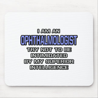 Ophthalmologist Joke ... Superior Intelligent Mousepad