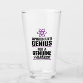 "Opinionated Genius...not a echter Smartass" Glas (Vorderseite)