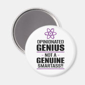 "Opinionated Genius...not a echter Smartass" Magnet (Vorderseite/Rückseite)