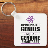 "Opinionated Genius...not a echter Smartass" Schlüsselanhänger (Vorderseite)