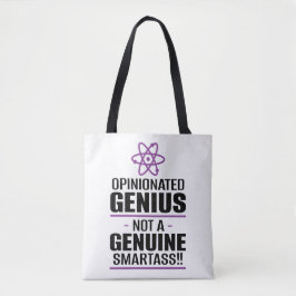 "Opinionated Genius...not a echter Smartass" Tasche