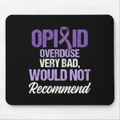 Opioide Überdosierung Sensibilisierung für das Bew Mousepad (Vorne)