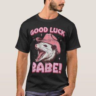 Opossum Cowboy Viel Glück Baby Possum Cowgirl Frau T-Shirt