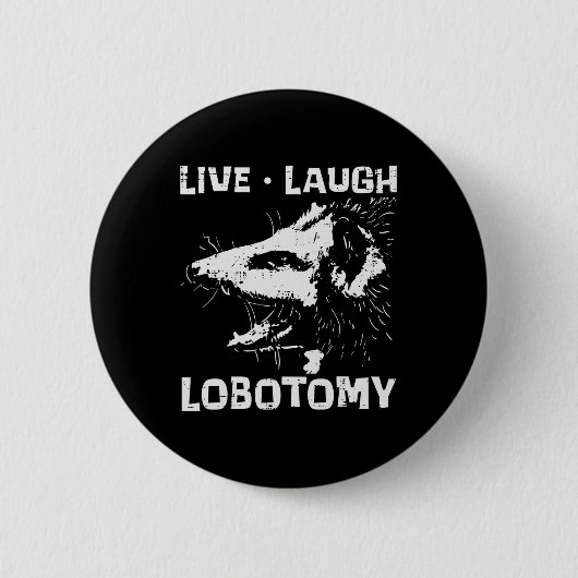 Opossum Live Liebe Lobotomy Possum Street Trash Ch Button (Vorderseite)