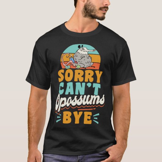 Opossum Vintage SorryCan t OpossumsBye T-Shirt (Vorderseite)