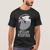 Opossum Whisperer Funny Trash Possum Dead Opossum T-Shirt (Vorderseite)
