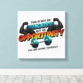 Opportunity Not Obligation Gym Quote Leinwanddruck (Insitu (Holzboden))