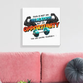Opportunity Not Obligation Gym Quote Leinwanddruck (Insitu (Wohnzimmer))