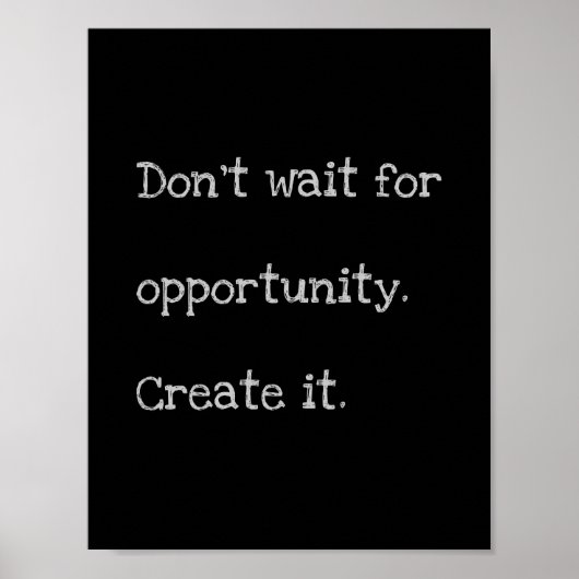 "Opportunity"-Zitat-Poster Poster (Vorne)