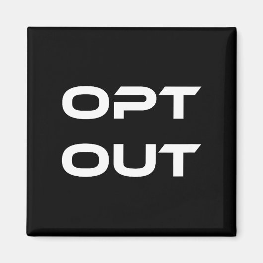 Opt Out Do Not Follow Others Do Not Be A Sheep  Magnet (Vorne)
