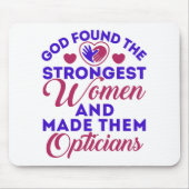 Optiker Gott fand die stärksten Frauen-Optimiker Mousepad (Vorne)