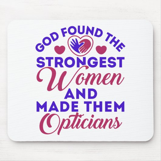 Optiker Gott fand die stärksten Frauen-Optimiker Mousepad (Vorne)