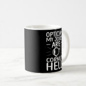 Optiker meine Witze sind Cornea Opticianum Optimik Kaffeetasse (VorderseiteRechts)