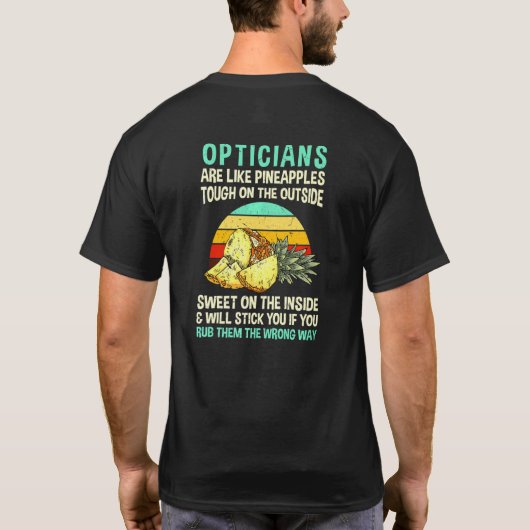 Optiker sind wie Ananas Optometriker Coworker T-Shirt (Rückseite)