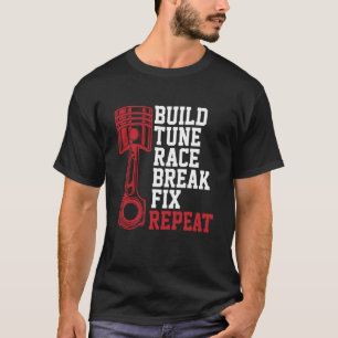 Optimieren von Race Break Fix Repeat Mechanics T-Shirt