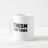 Optimismus ist alles Inspiration Zitat Kaffeetasse (Vorderseite Links)