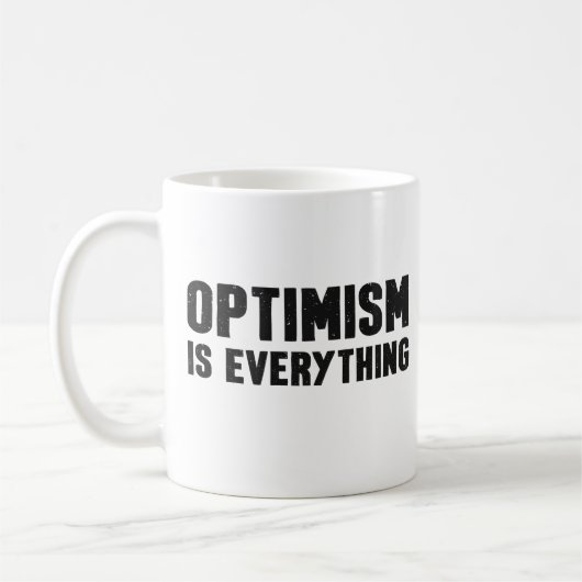 Optimismus ist alles Inspiration Zitat Kaffeetasse (Links)