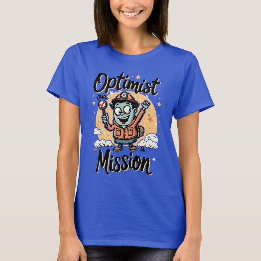 Optimist auf einer Motivierend Mission T-Shirt (Vorderseite)