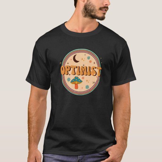 Optimist Optimismus Positivitäts-Mindset Attitude T-Shirt (Vorderseite)