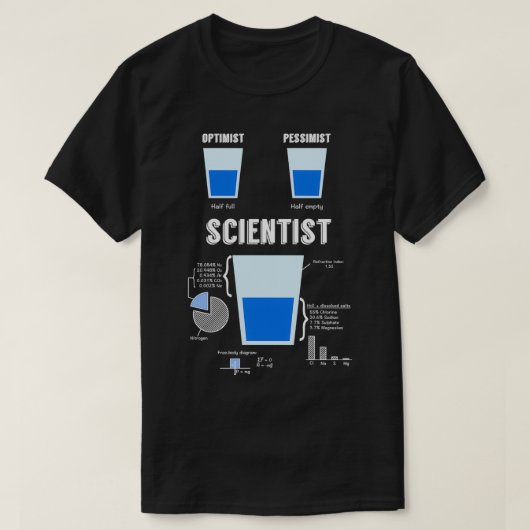 Optimist Pessimist WISSENSCHAFTSwissenschaftler T-Shirt (Design vorne)