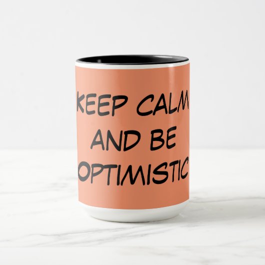 Optimistische Zitat-Kaffee-Tasse Tasse (Zentrum)