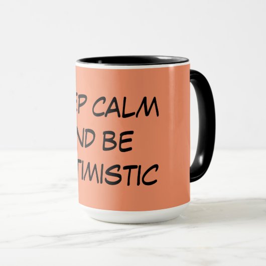 Optimistische Zitat-Kaffee-Tasse Tasse (VorderseiteRechts)