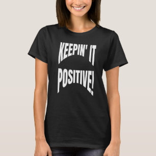 Optimistisches Positivziffer hält es für positives T-Shirt