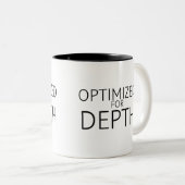 Optimized For Depth Minimalist  Zweifarbige Tasse (VorderseiteRechts)