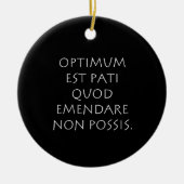Optimum est pati quod emendare non posa keramik ornament (Vorne)