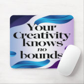 Option "Kreativität kennt keine Grenzen" 3 Mousepad (Mit Mouse)