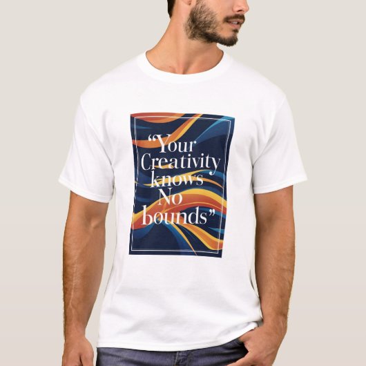 Option "Kreativität kennt keine Grenzen" 4 T-Shirt (Vorderseite)