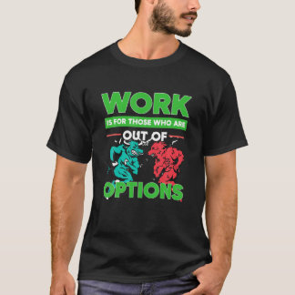 Optionen für den Handel mit Optionsgeschäften Börs T-Shirt