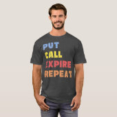 Options Trader Saying Put Call Repeat Stock T-Shirt (Vorne ganz)