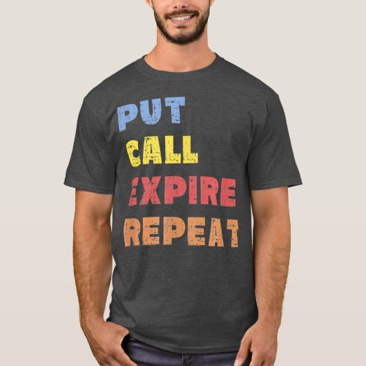 Options Trader Saying Put Call Repeat Stock T-Shirt (Vorderseite)