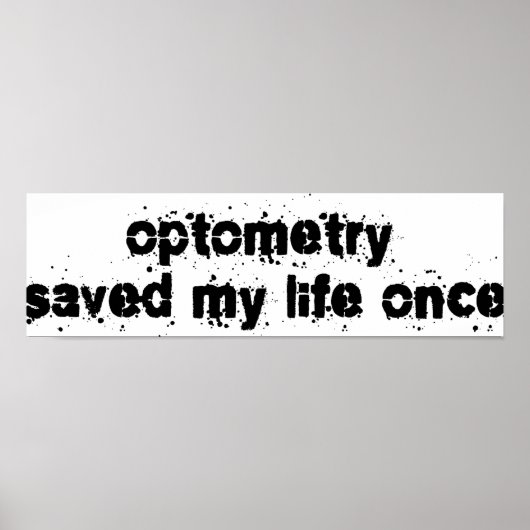 Optometrie Rettete mein Leben einmal Poster (Vorne)