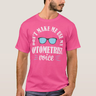 Optometriker Funny Votometry Optometrie Optiker Ey T-Shirt