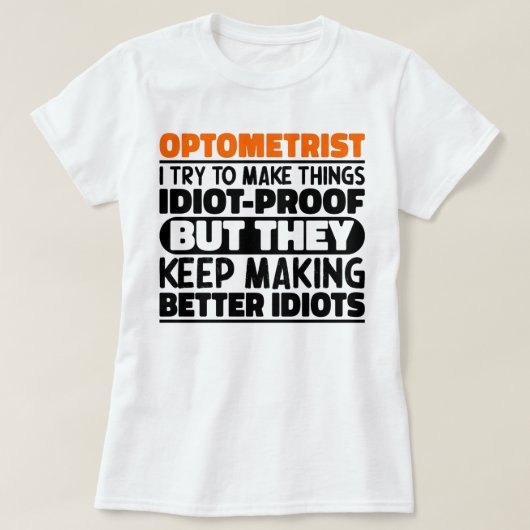 Optometriker Ich versuche Dinge zu Lustigen Sprüch T-Shirt (Design vorne)