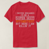 Optometrist Never Dreamed Funny Optometry T-Shirt (Design vorne)