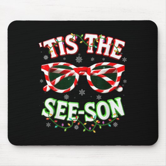Optometrist Optician Christmas Tis The See-son Xma Mousepad (Vorne)