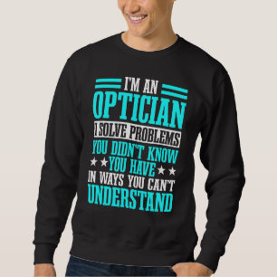 Optometristen Augenoptiker Augenarzt Sweatshirt
