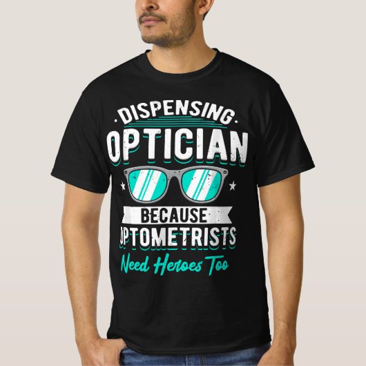 Optometristen brauchen Helden für die Abgabe von O T-Shirt (Vorderseite)