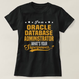 Oracle Database Administrator T-Shirt