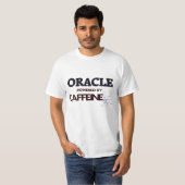Oracle trieb durch Koffein an T-Shirt (Vorne ganz)