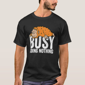 Oragnutan beschäftigt macht nichts Lazy Boys Girls T-Shirt