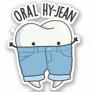 Oral Hy-jean Funny Tooth Pun Aufkleber