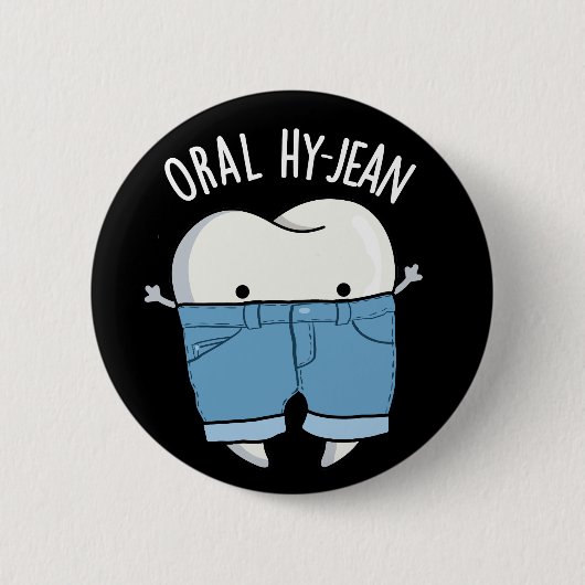 Oral Hy-jean Funny Tooth Pun Dark BG Button (Vorderseite)