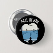 Oral Hy-jean Funny Tooth Pun Dark BG Button (Vorne & Hinten)