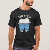 Oral Hy-jean Funny Tooth Pun Dark BG T-Shirt (Vorderseite)