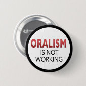 oralism bearbeitet nicht Knopf Button (Vorne & Hinten)
